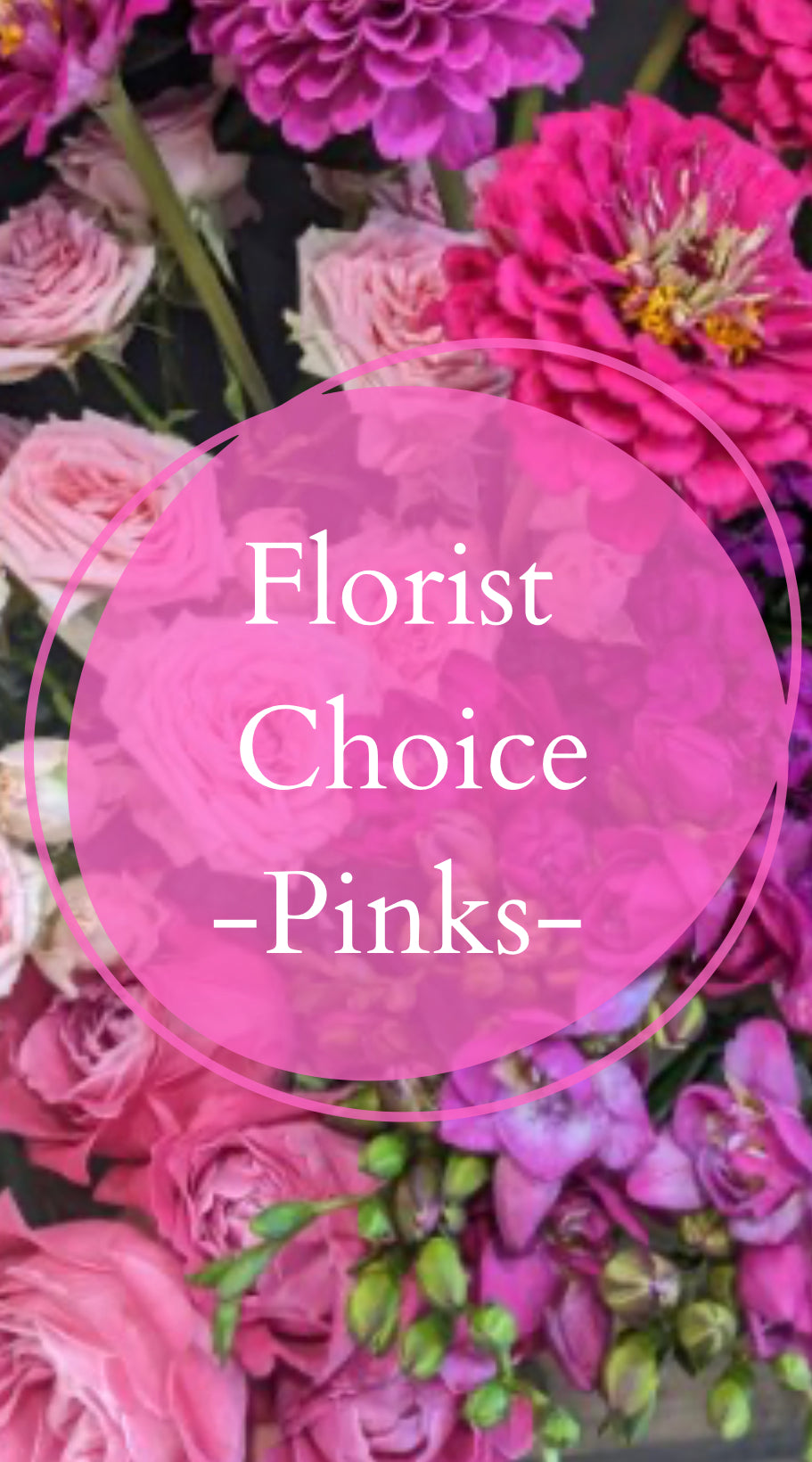 Florist Choice - Pinks