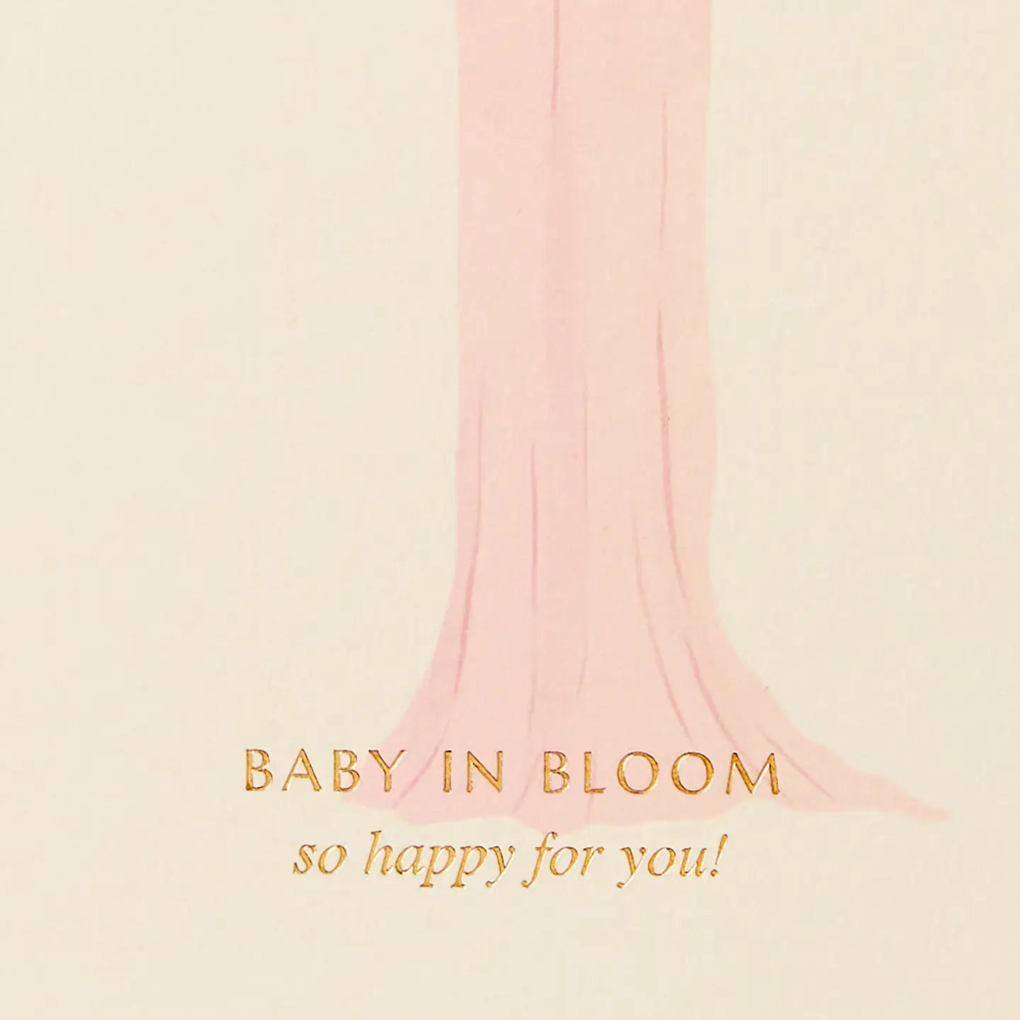 Baby In Bloom So Happy For You! Card