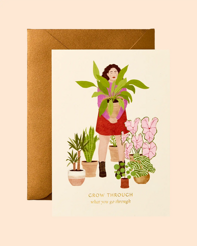 Grow Through What You Go Through Card