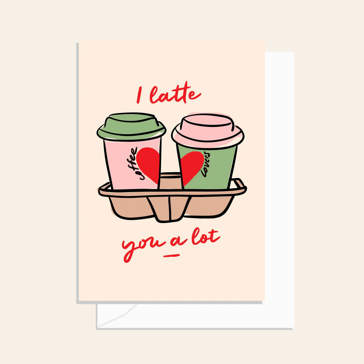 I Latte You A Lot Card