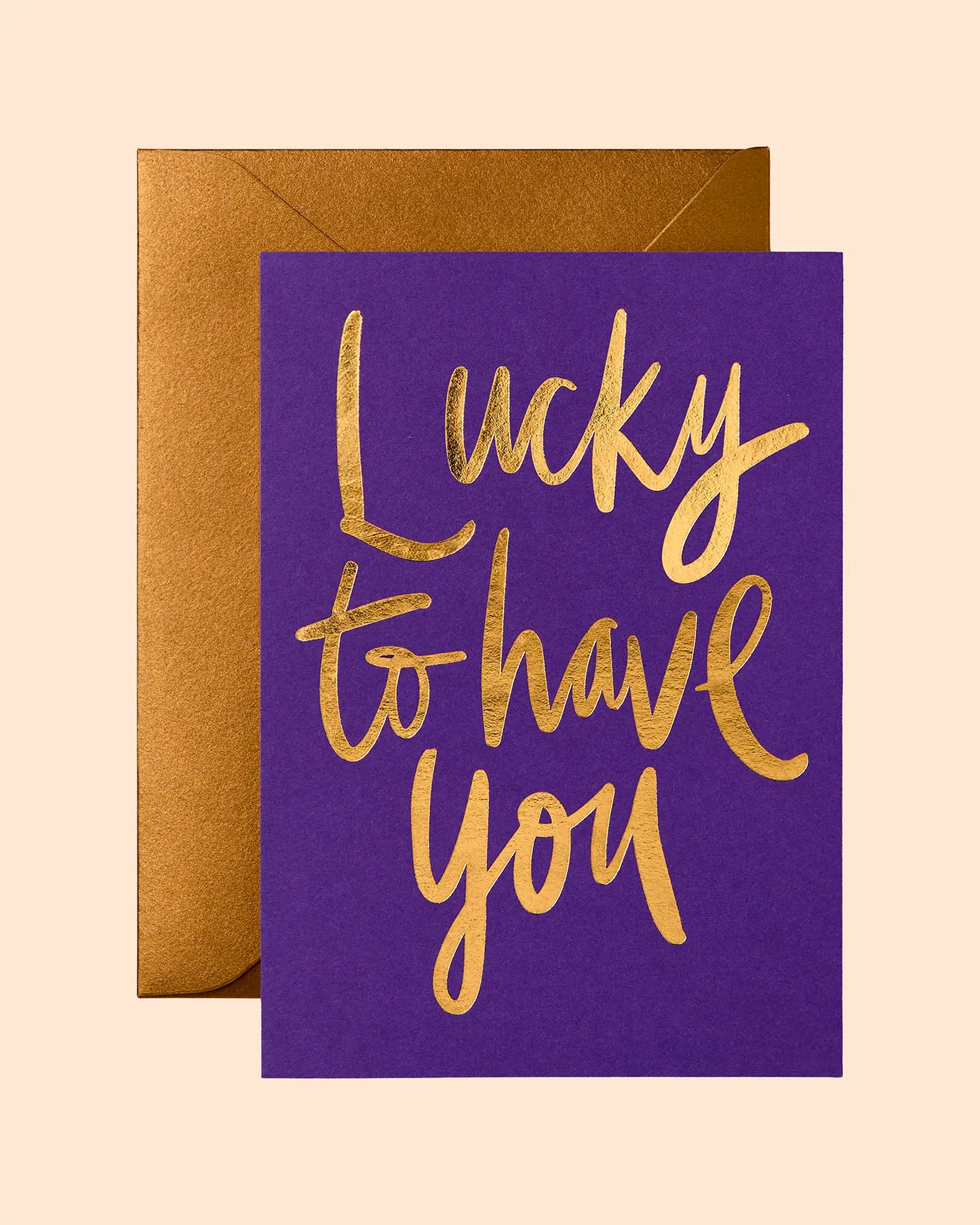 Lucky To Have You Card
