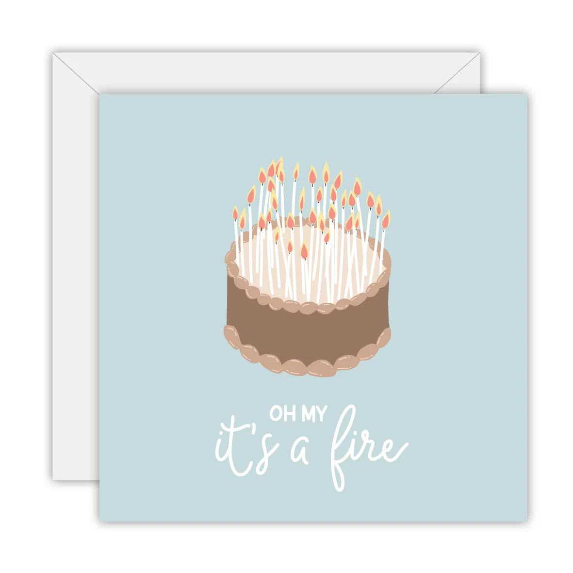 Oh My It’s A Fire Card