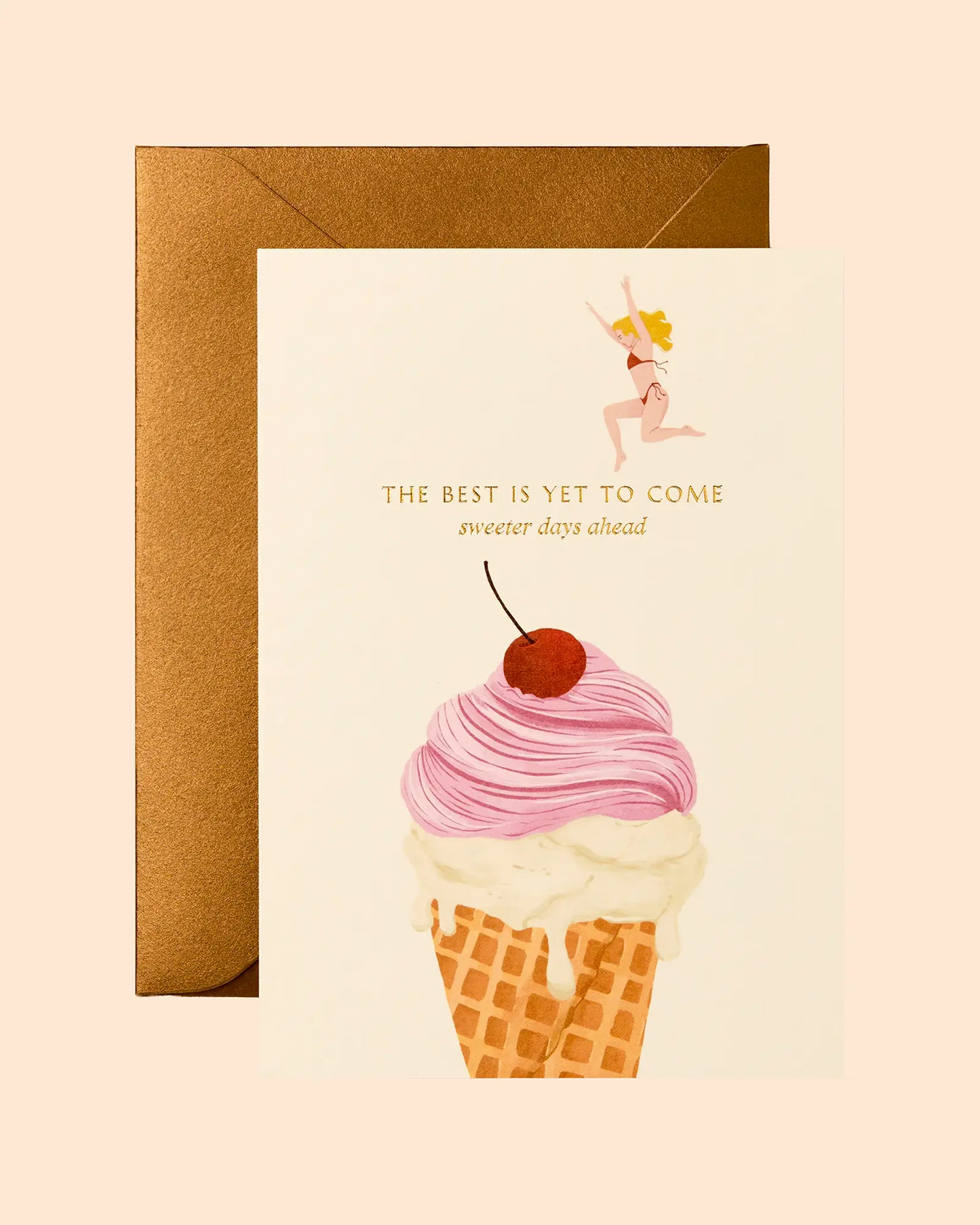The Best Is Yet To Come Sweeter Days Ahead Card