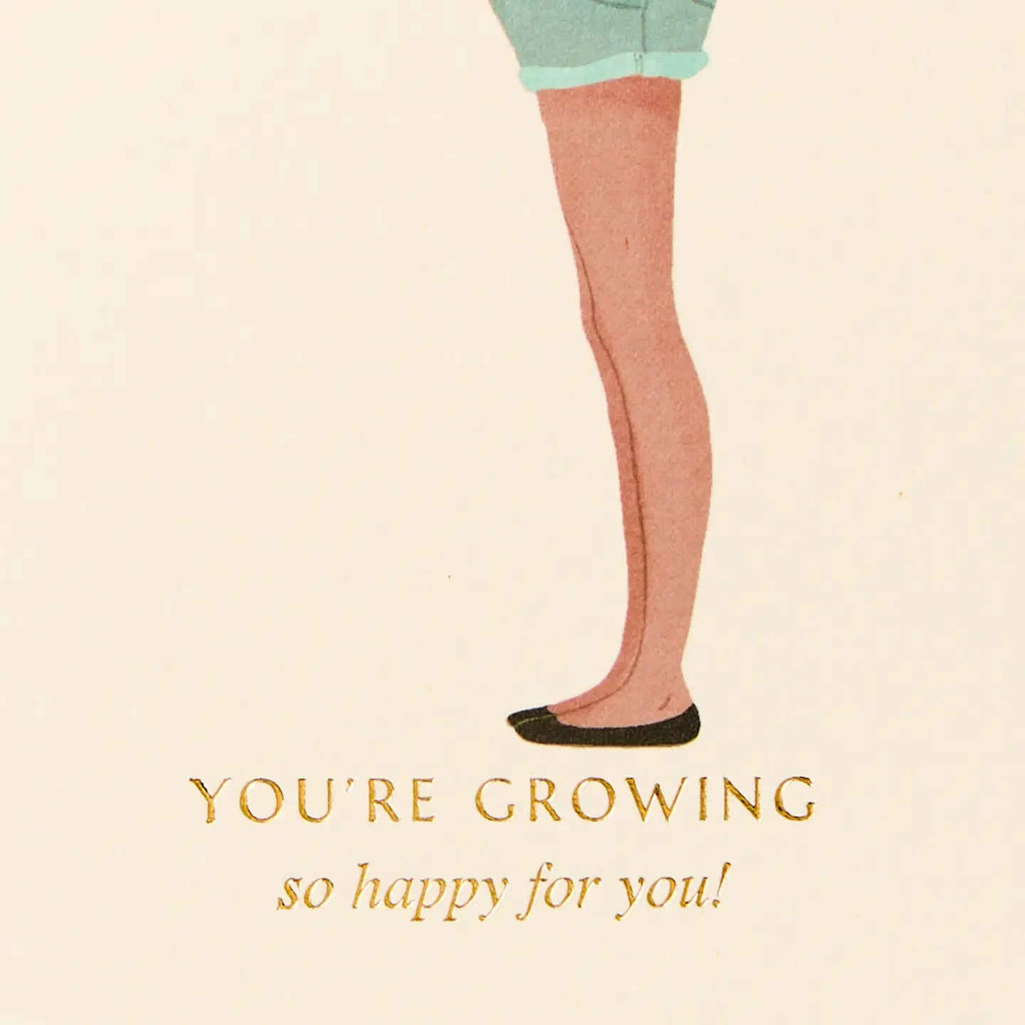You're Growing So Happy For You! Card