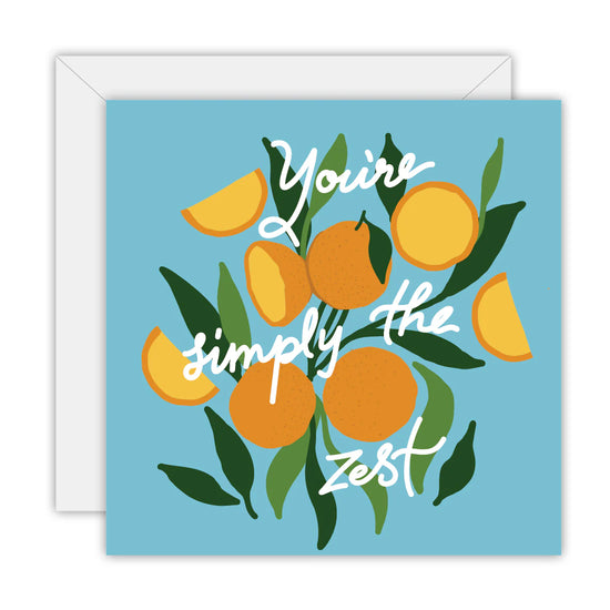 You're Simply The Zest Card