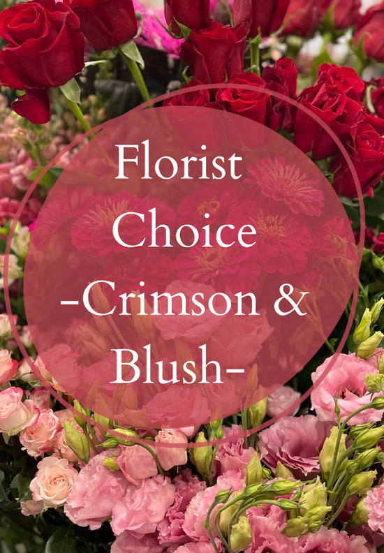 Florist Choice - Crimson & Blush